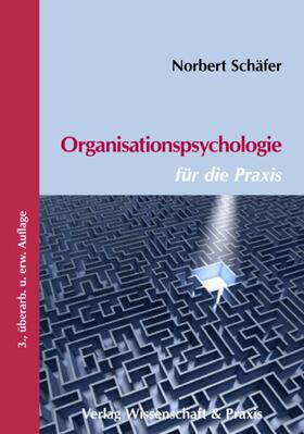 Schäfer |  Organisationspsychologie für die Praxis. | Buch |  Sack Fachmedien