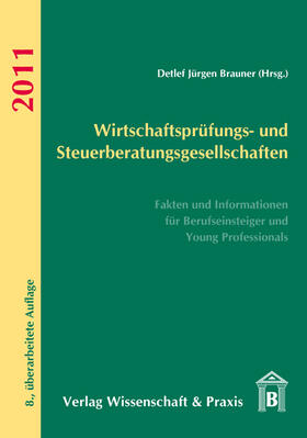 Brauner | Wirtschaftsprüfungs- und Steuerberatungsgesellschaften 2011 | Buch | 978-3-89673-572-0 | sack.de