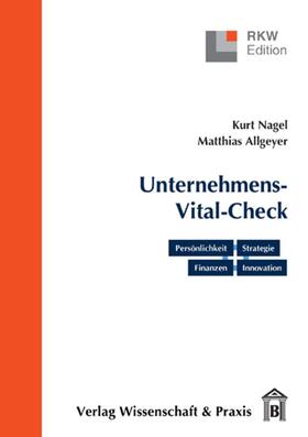Allgeyer / Nagel |  Der Unternehmens-Vital-Check. Unternehmensanalyse punktgenau | Buch |  Sack Fachmedien