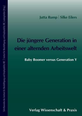 Rump / Eilers |  Die jüngere Generation in einer alternden Arbeitswelt | Buch |  Sack Fachmedien