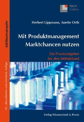 Lippmann / Orth |  Mit Produktmanagement Marktchancen nutzen. | Buch |  Sack Fachmedien