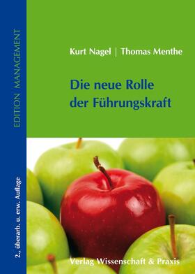 Nagel / Menthe |  Die neue Rolle der Führungskraft. | Buch |  Sack Fachmedien