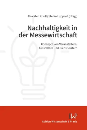 Knoll / Luppold |  Nachhaltigkeit in der Messewirtschaft | Buch |  Sack Fachmedien