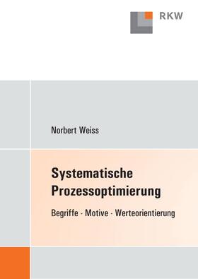 Weiss |  Systematische Prozessoptimierung. | eBook | Sack Fachmedien