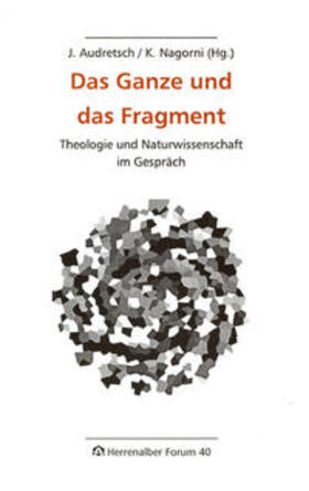 Audretsch / Nagorni / Evangelische Akademie Baden |  Das Ganze und das Fragment | Buch |  Sack Fachmedien