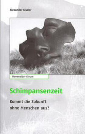 Kissler / Evangelische Akademie Baden und Freundeskreis |  Schimpansenzeit | Buch |  Sack Fachmedien