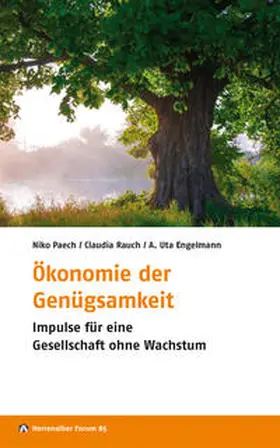 Rauch / Engelmann / Paech |  Ökonomie der Genügsamkeit | Buch |  Sack Fachmedien