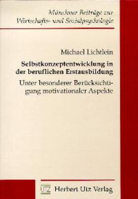 Lichtlein |  Selbstkonzeptentwicklung in der beruflichen Erstausbildung | Buch |  Sack Fachmedien