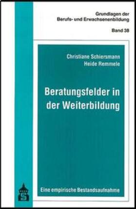 Schiersmann / Remmele |  Beratungsfelder in der Weiterbildung | Buch |  Sack Fachmedien