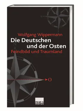 Wippermann |  Die Deutschen und der Osten | Buch |  Sack Fachmedien