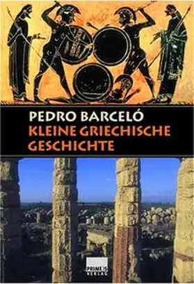 Barcelo / Barceló |  Kleine griechische Geschichte | Buch |  Sack Fachmedien