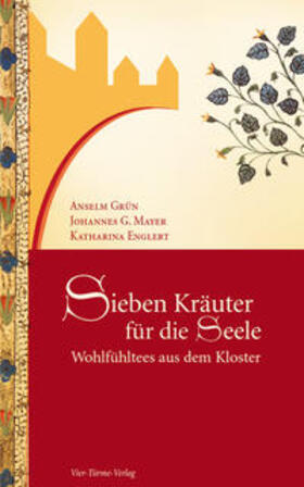 Grün / Mayer / Englert |  Sieben Kräuter für die Seele | Buch |  Sack Fachmedien