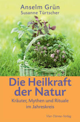 Grün / Türtscher |  Die Heilkraft der Natur | Buch |  Sack Fachmedien