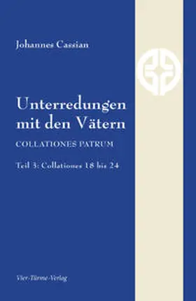 Cassian / Ziegler |  Unterredungen mit den Vätern | Buch |  Sack Fachmedien