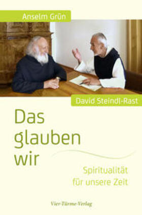 Anselm Grün / Steindl-Rast / Kaup |  Das glauben wir | Buch |  Sack Fachmedien