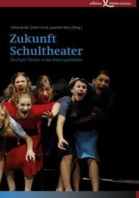 Jurké / Linck / Reiss |  Zukunft Schultheater | Buch |  Sack Fachmedien