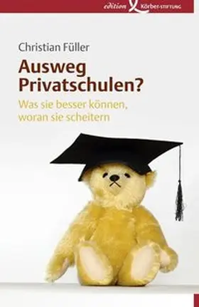 Füller |  Ausweg Privatschulen? | Buch |  Sack Fachmedien