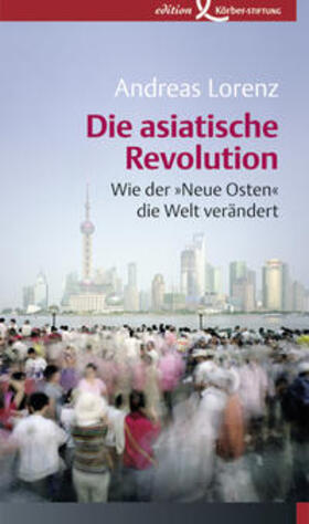 Lorenz |  Die asiatische Revolution | Buch |  Sack Fachmedien