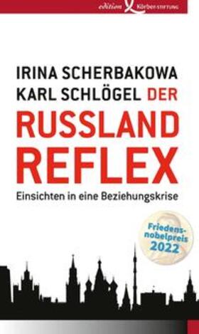 Scherbakowa / Schlögel |  Der Russland-Reflex | Buch |  Sack Fachmedien