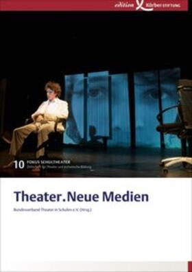 Bundesverband Theater in Schulen e.V. |  Theater.Neue Medien | Buch |  Sack Fachmedien