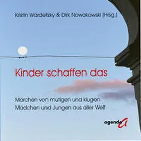 Nowakowsky / Wardetzky |  Kinder schaffen das | Buch |  Sack Fachmedien