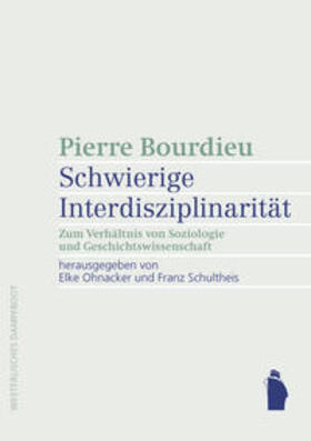 Schultheis / Bourdieu / Ohnacker |  Schwierige Interdisziplinarität | eBook | Sack Fachmedien