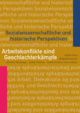 Artus / Bennewitz / Henninger |  Arbeitskonflikte sind Geschlechterkämpfe | Buch |  Sack Fachmedien