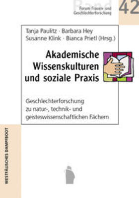 Paulitz / Hey / Kink |  Akademische Wissenskulturen und soziale Praxis | Buch |  Sack Fachmedien