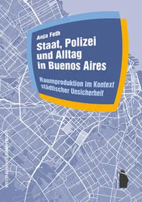 Feth |  Staat, Polizei und Alltag in Buenos Aires | Buch |  Sack Fachmedien