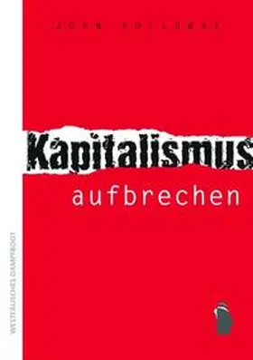 Holloway |  Kapitalismus aufbrechen | Buch |  Sack Fachmedien