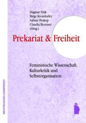 Fink / Krondorfer / Prokop |  Prekarität und Freiheit? | Buch |  Sack Fachmedien
