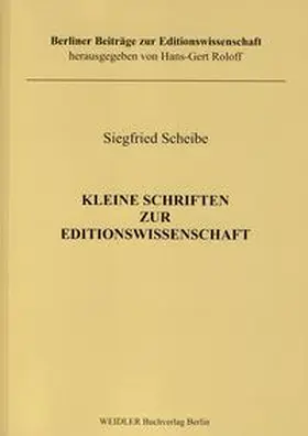 Scheibe / Roloff |  Kleine Schriften zur Editionswissenschaft | Buch |  Sack Fachmedien