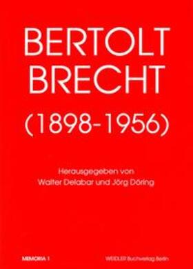 Delabar / Döring / Roloff |  Bertolt Brecht 1898-1956 | Buch |  Sack Fachmedien