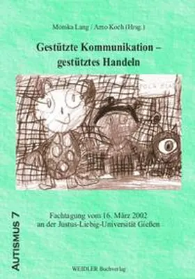 Lang / Koch |  Gestützte Kommunikation - Gestütztes Handeln | Buch |  Sack Fachmedien