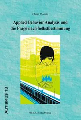 Molnár |  Applied Behavior Analysis und die Frage nach Selbstbestimmung | Buch |  Sack Fachmedien