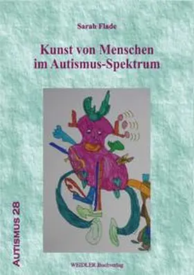 Flade |  Kunst von Menschen im Autismus-Spektrum | Buch |  Sack Fachmedien