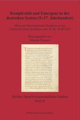 Pasques |  Komplexität und Emergenz in der deutschen Syntax (9.-17. Jahrhundert) | Buch |  Sack Fachmedien