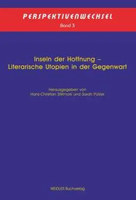 Stillmark / Pützer | Inseln der Hoffnung – Literarische Utopien in der Gegenwart | Buch | 978-3-89693-676-9 | sack.de