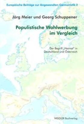 Meier / Schuppener |  Populistische Wahlwerbung im Vergleich | Buch |  Sack Fachmedien