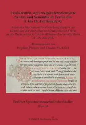 Pasques / Wich-Reif |  Produzenten- und rezipientenorientierte Syntax und Semantik in Texten des 8. bis 18. Jahrhunderts | Buch |  Sack Fachmedien