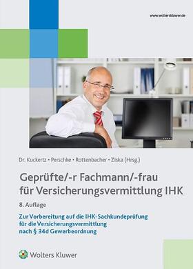Kuckertz / Perschke / Rottenbacher |  Geprüfte/-r Fachmann/-frau für Versicherungsvermittlung IHK | Buch |  Sack Fachmedien