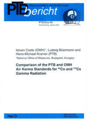 Csete / Büermann / Kramer |  Comparison of the PTB and OMH Air Kerma Standards for 60Co and 137Cs Gamma Radiation | Buch |  Sack Fachmedien