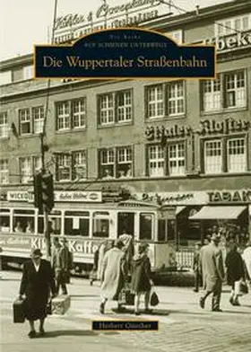 Günther |  Die Wuppertaler Straßenbahn | Buch |  Sack Fachmedien