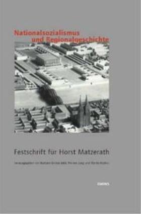 Becker-Jakli / Jung / Rüther |  Nationalsozialismus und Regionalgeschichte | Buch |  Sack Fachmedien