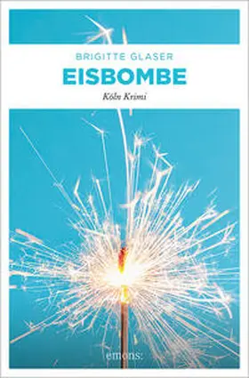 Glaser |  Die Eisbombe | Buch |  Sack Fachmedien