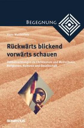 Waldenfels |  Rückwärts blickend vorwärts schauen | Buch |  Sack Fachmedien