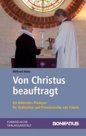 Härle |  Von Christus beauftragt | Buch |  Sack Fachmedien