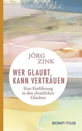 Zink | Wer glaubt, kann vertrauen | Buch | 978-3-89710-949-0 | sack.de