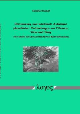 Stumpf |  Bestimmung und intestinale Aufnahme phenolischer Verbindungen aus Pflanzen, Wein und Essig | Buch |  Sack Fachmedien