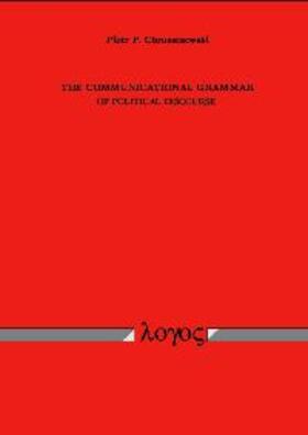 Chruszczewski |  The Communicational Grammar of Political Discourse | Buch |  Sack Fachmedien